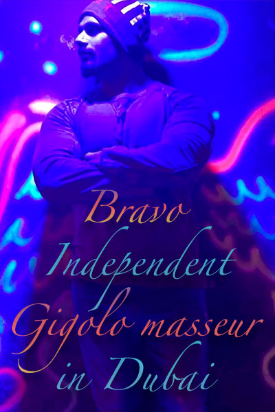 Independent Bravo Gigolo escort in Dubai: TOP massage for ladies